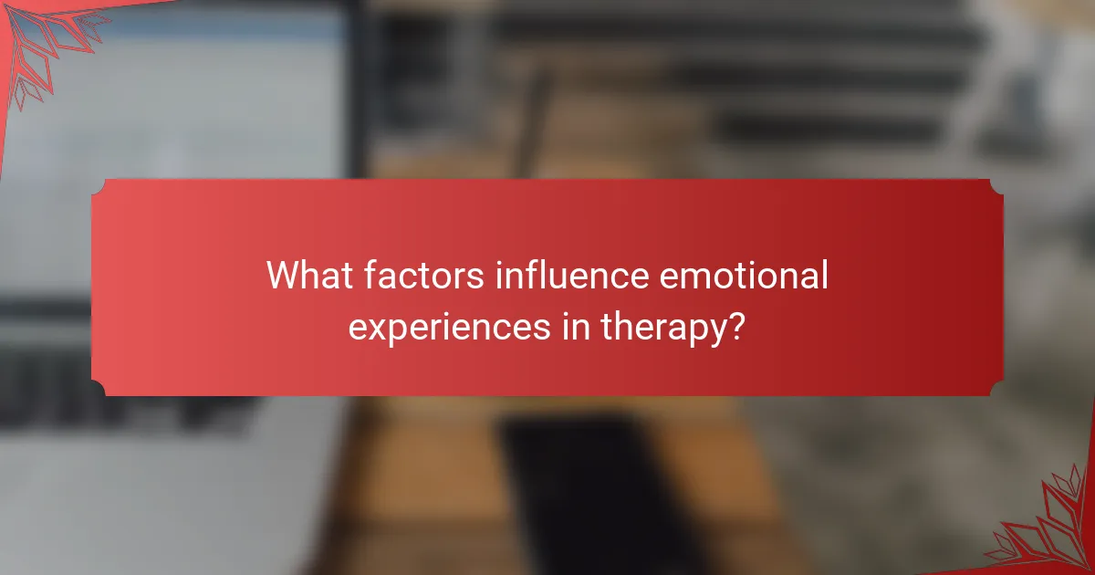 What factors influence emotional experiences in therapy?